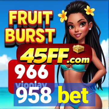 958 bet